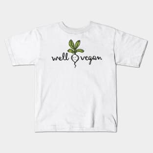 well vegan tshirt Kids T-Shirt